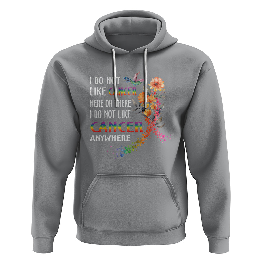 All Cancer Hoodie I Do Not Like Cancer Here Or There Anywhere Rainbow Ribbon TS09 Sport Gray Printyourwear