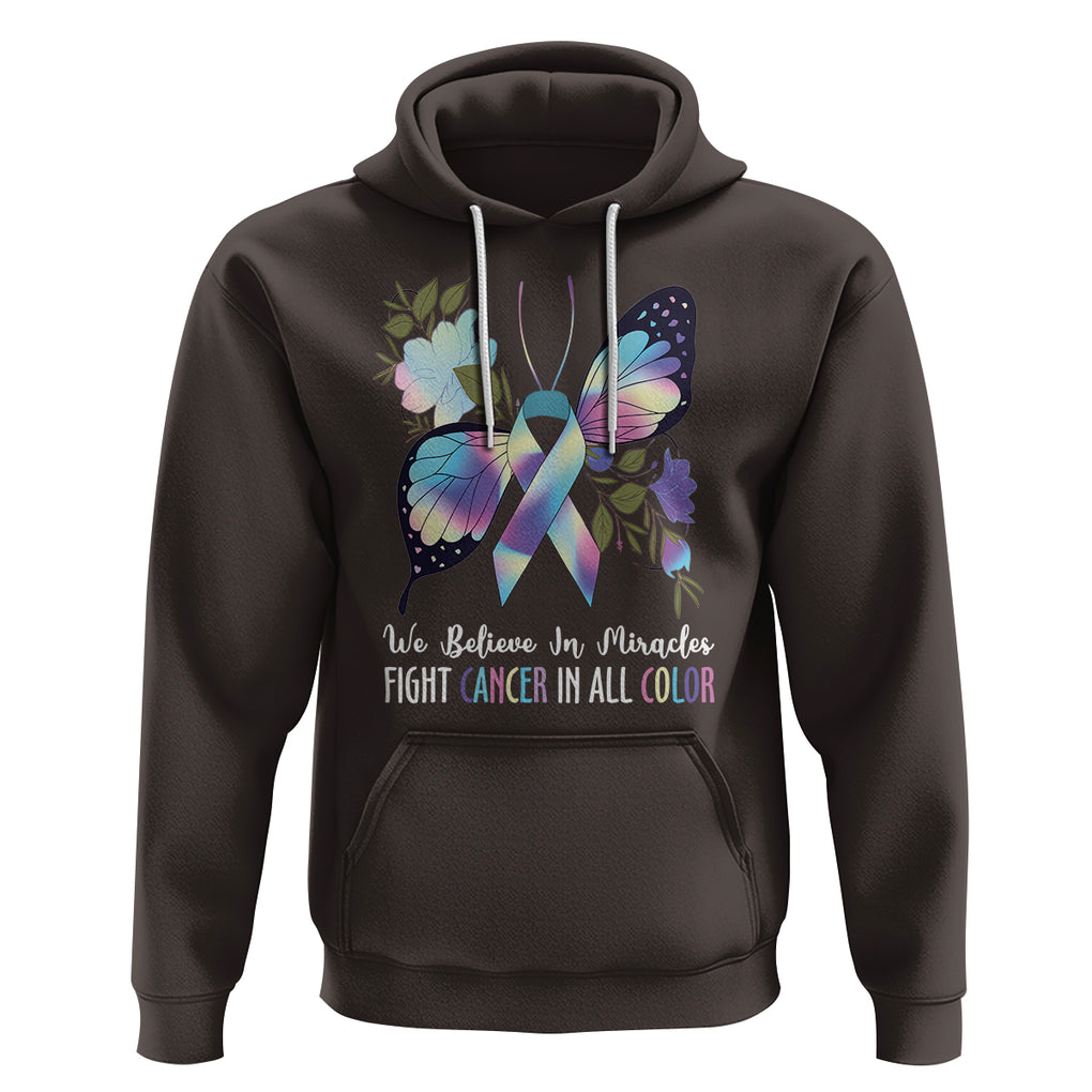 All Cancer Hoodie We Believe In Miracles Fight Cancer In All Color Butterfly Flower TS09 Dark Chocolate Printyourwear
