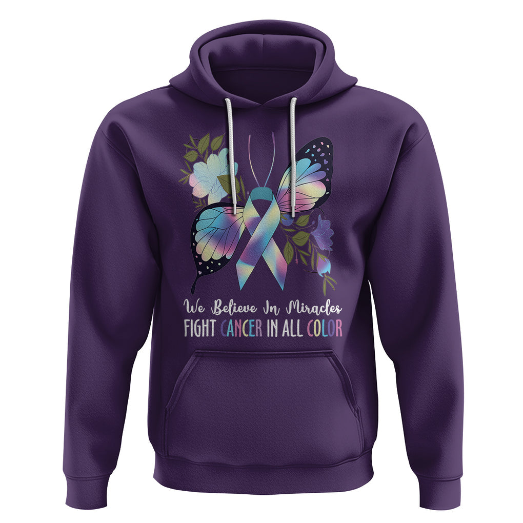 All Cancer Hoodie We Believe In Miracles Fight Cancer In All Color Butterfly Flower TS09 Purple Printyourwear