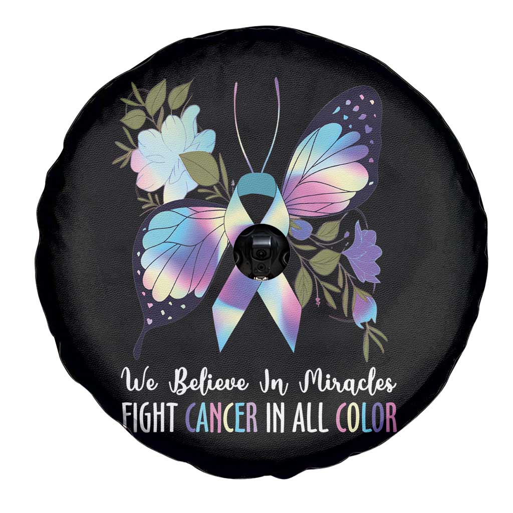 All Cancer Awareness Spare Tire Cover We Believe In Miracles Fight Cancer In All Color Butterfly Flower TS09 Print Your Wear