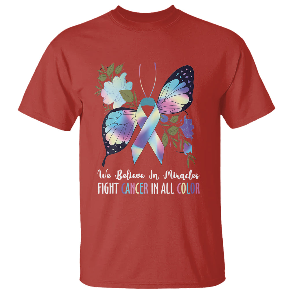 All Cancer T Shirt We Believe In Miracles Fight Cancer In All Color Butterfly Flower TS09 Red Printyourwear