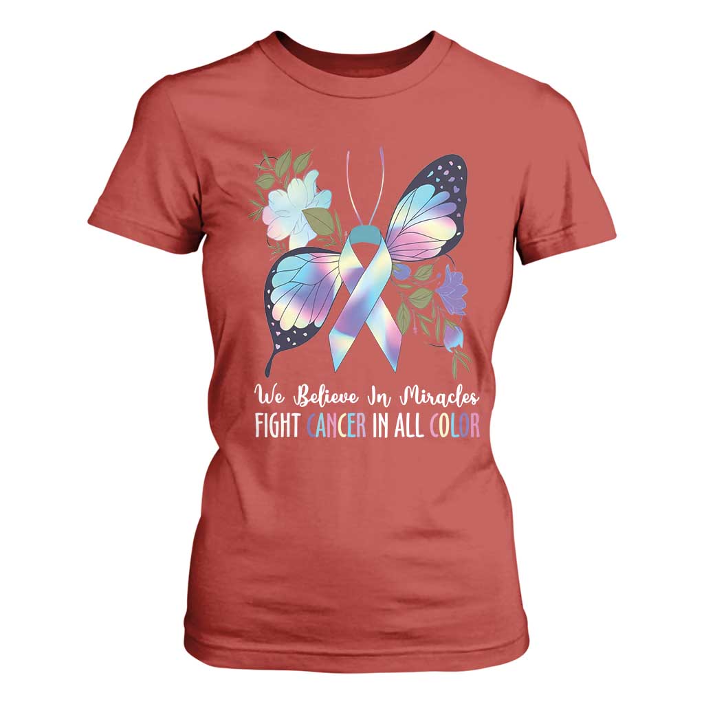 All Cancer T Shirt For Women We Believe In Miracles Fight Cancer In All Color Butterfly Flower TS09 Red Print Your Wear
