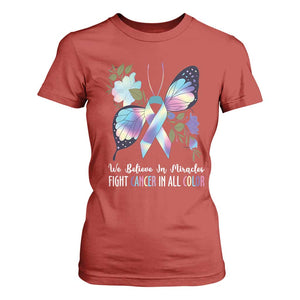 All Cancer T Shirt For Women We Believe In Miracles Fight Cancer In All Color Butterfly Flower TS09 Red Print Your Wear