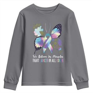 All Cancer Youth Sweatshirt We Believe In Miracles Fight Cancer In All Color Butterfly Flower TS09 Charcoal Print Your Wear