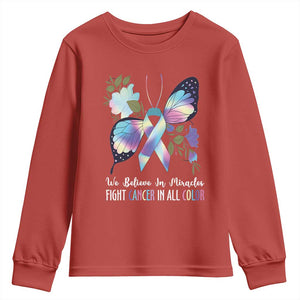 All Cancer Youth Sweatshirt We Believe In Miracles Fight Cancer In All Color Butterfly Flower TS09 Red Print Your Wear