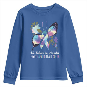All Cancer Youth Sweatshirt We Believe In Miracles Fight Cancer In All Color Butterfly Flower TS09 Royal Blue Print Your Wear