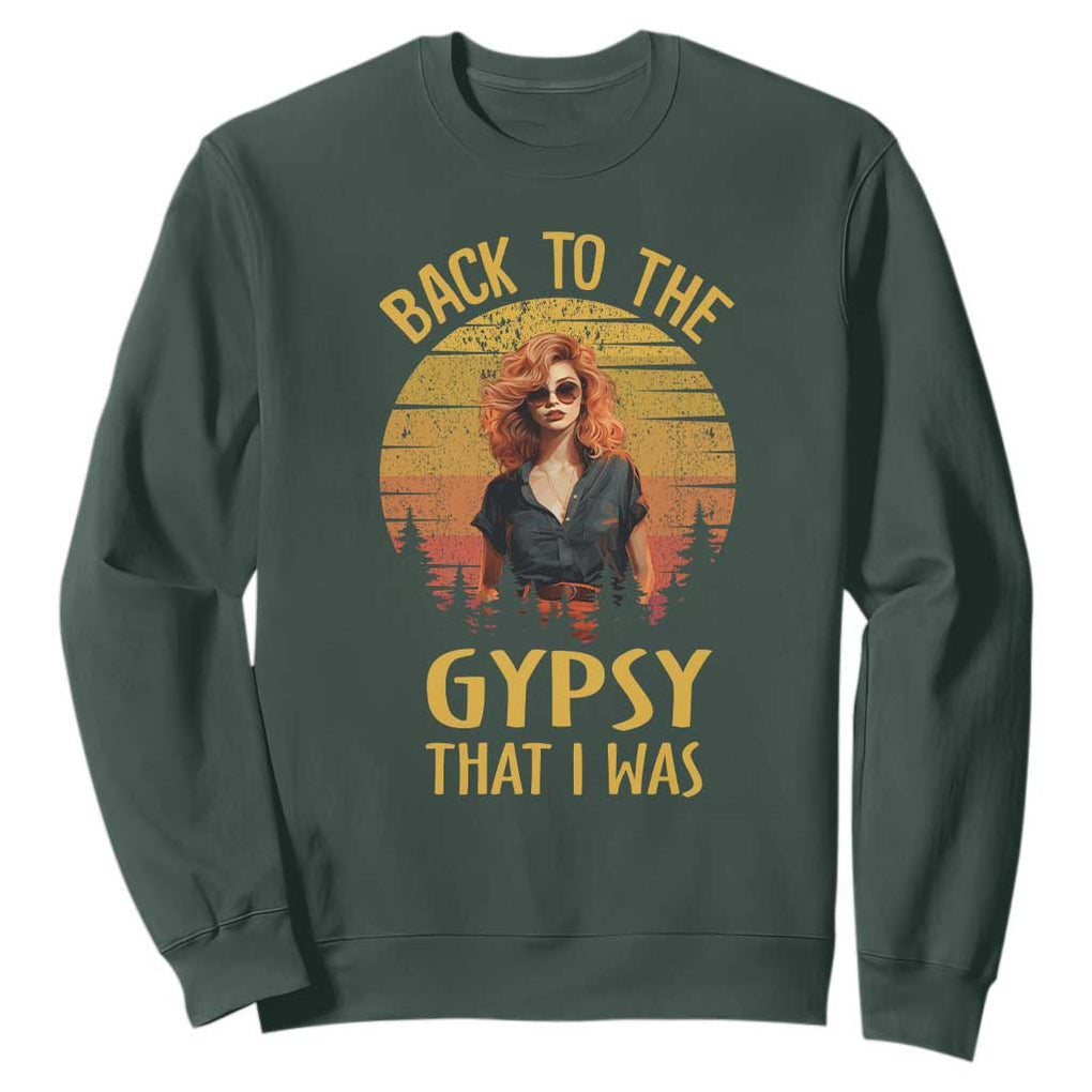 Back To The Gypsy That I Was Sweatshirt TS09 Dark Forest Green Print Your Wear