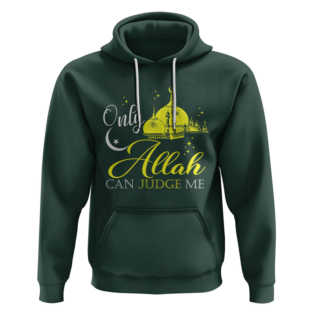 Islam Hoodie Only Allah Can Judge Me Islamic Muslim TS09 Dark Forest Green Printyourwear