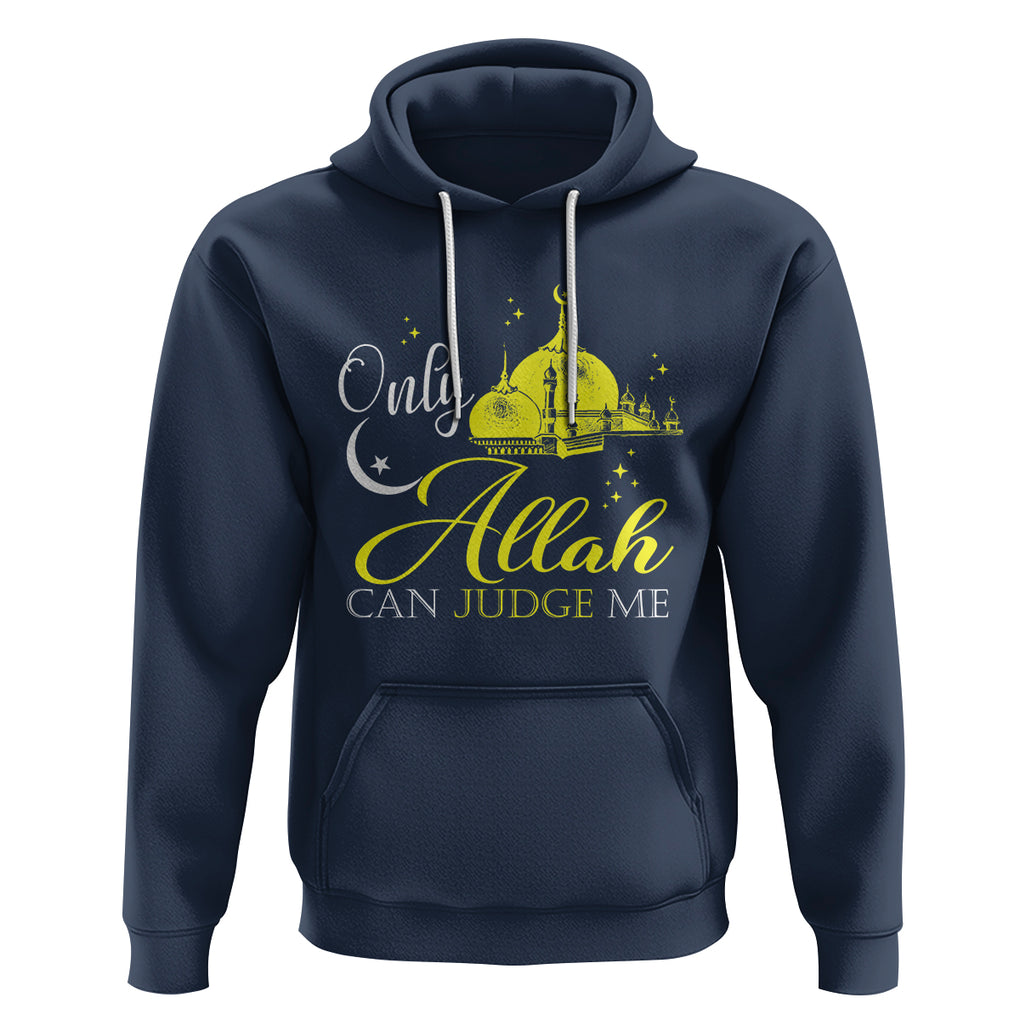 Islam Hoodie Only Allah Can Judge Me Islamic Muslim TS09 Navy Printyourwear