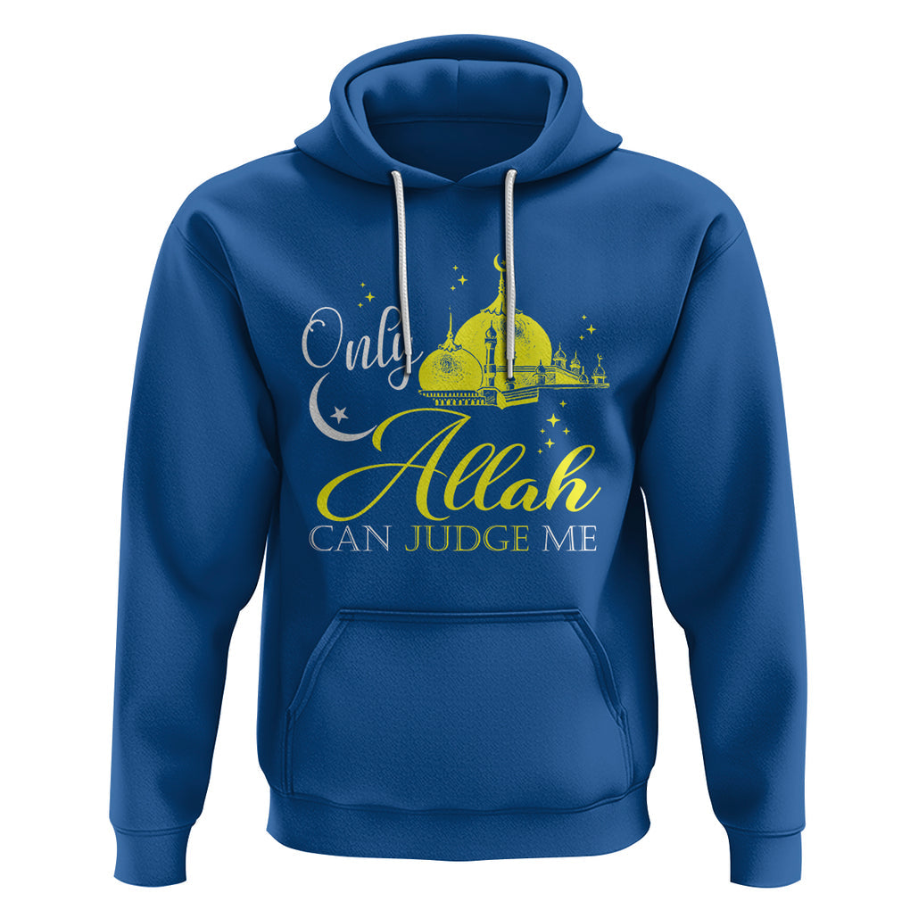 Islam Hoodie Only Allah Can Judge Me Islamic Muslim TS09 Royal Blue Printyourwear
