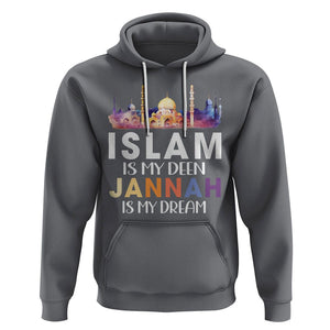 Islamic Hoodie Islam Is My Deen Jannah Is My Dream Muslim TS09 Charcoal Printyourwear
