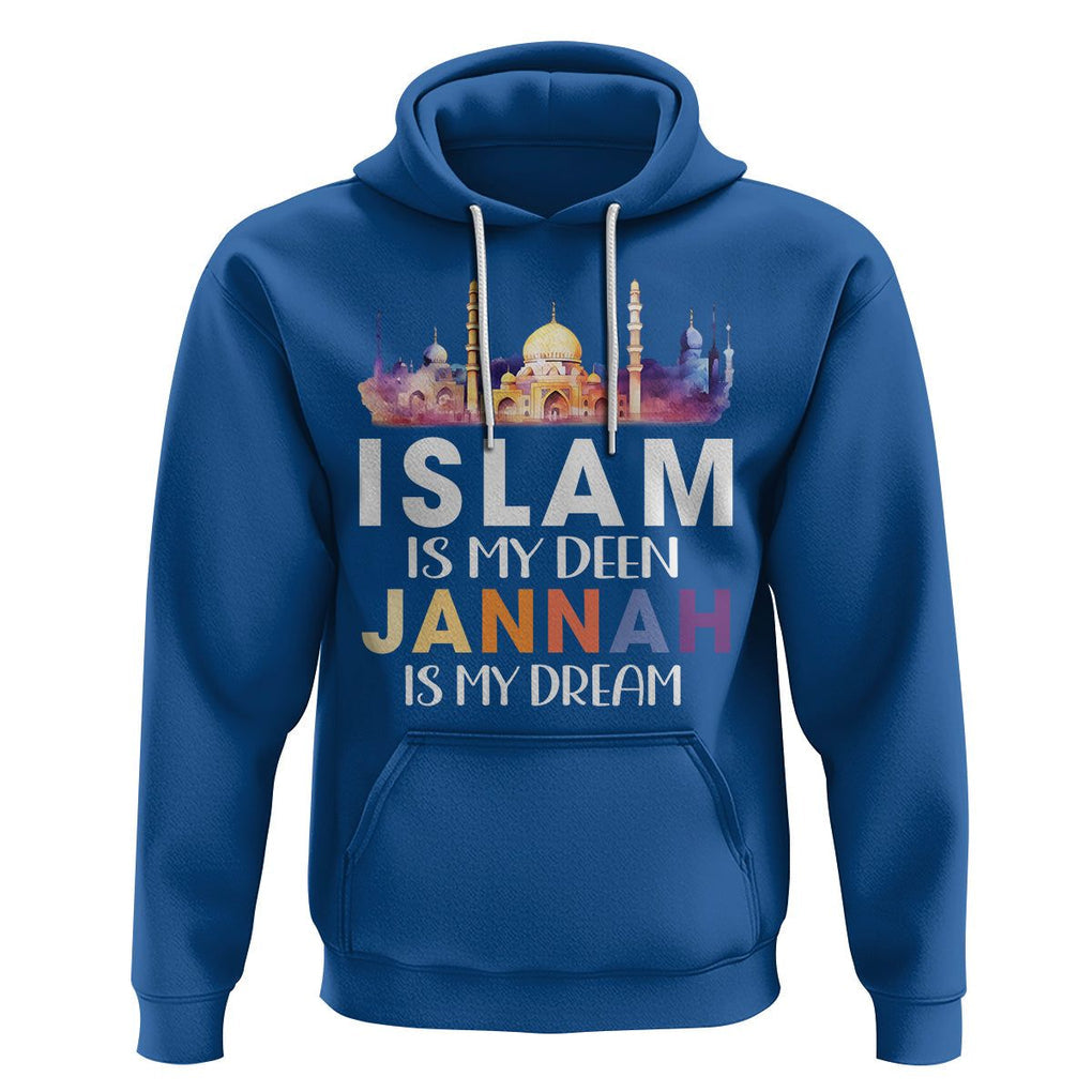 Islamic Hoodie Islam Is My Deen Jannah Is My Dream Muslim TS09 Royal Blue Printyourwear