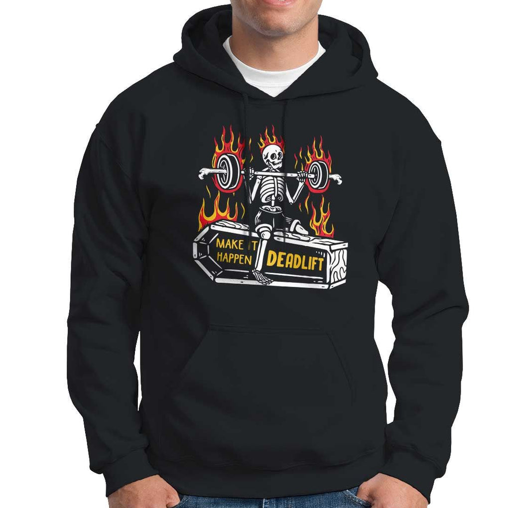 Halloween Gymer Hoodie Make It Happen Skeleton Deadlift Fitness Gym TS09 Black Print Your Wear