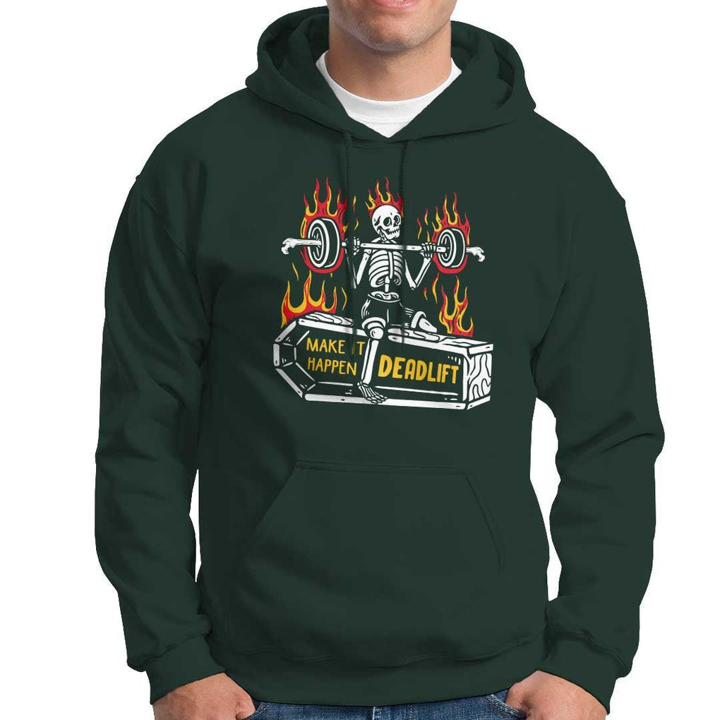 Halloween Gymer Hoodie Make It Happen Skeleton Deadlift Fitness Gym TS09 Dark Forest Green Print Your Wear