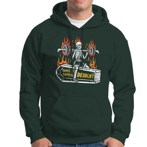 Halloween Gymer Hoodie Make It Happen Skeleton Deadlift Fitness Gym TS09 Dark Forest Green Print Your Wear