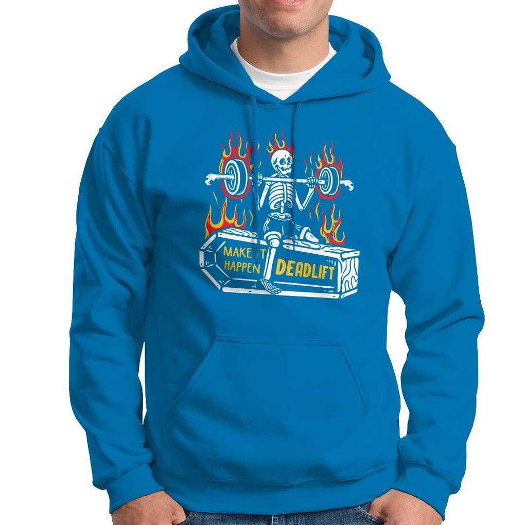 Halloween Gymer Hoodie Make It Happen Skeleton Deadlift Fitness Gym TS09 Sapphire Print Your Wear