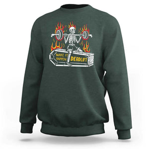 Halloween Gymer Sweatshirt Make It Happen Skeleton Deadlift Fitness Gym TS09 Dark Forest Green Print Your Wear