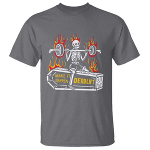 Halloween Gymer T Shirt Make It Happen Skeleton Deadlift Fitness Gym TS09 Charcoal Print Your Wear