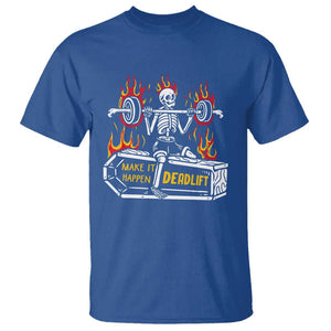 Halloween Gymer T Shirt Make It Happen Skeleton Deadlift Fitness Gym TS09 Royal Blue Print Your Wear