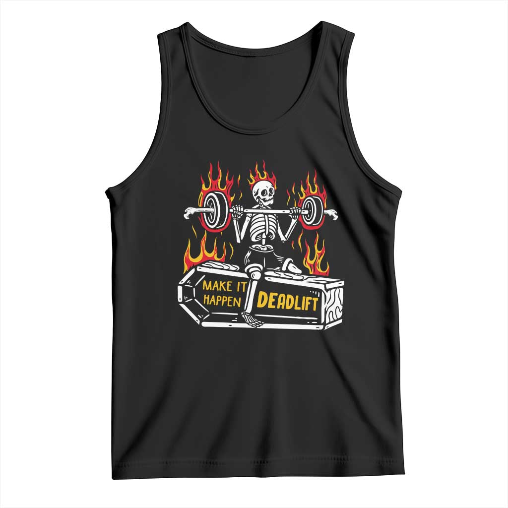 Halloween Gymer Tank Top Make It Happen Skeleton Deadlift Fitness Gym TS09 Black Print Your Wear