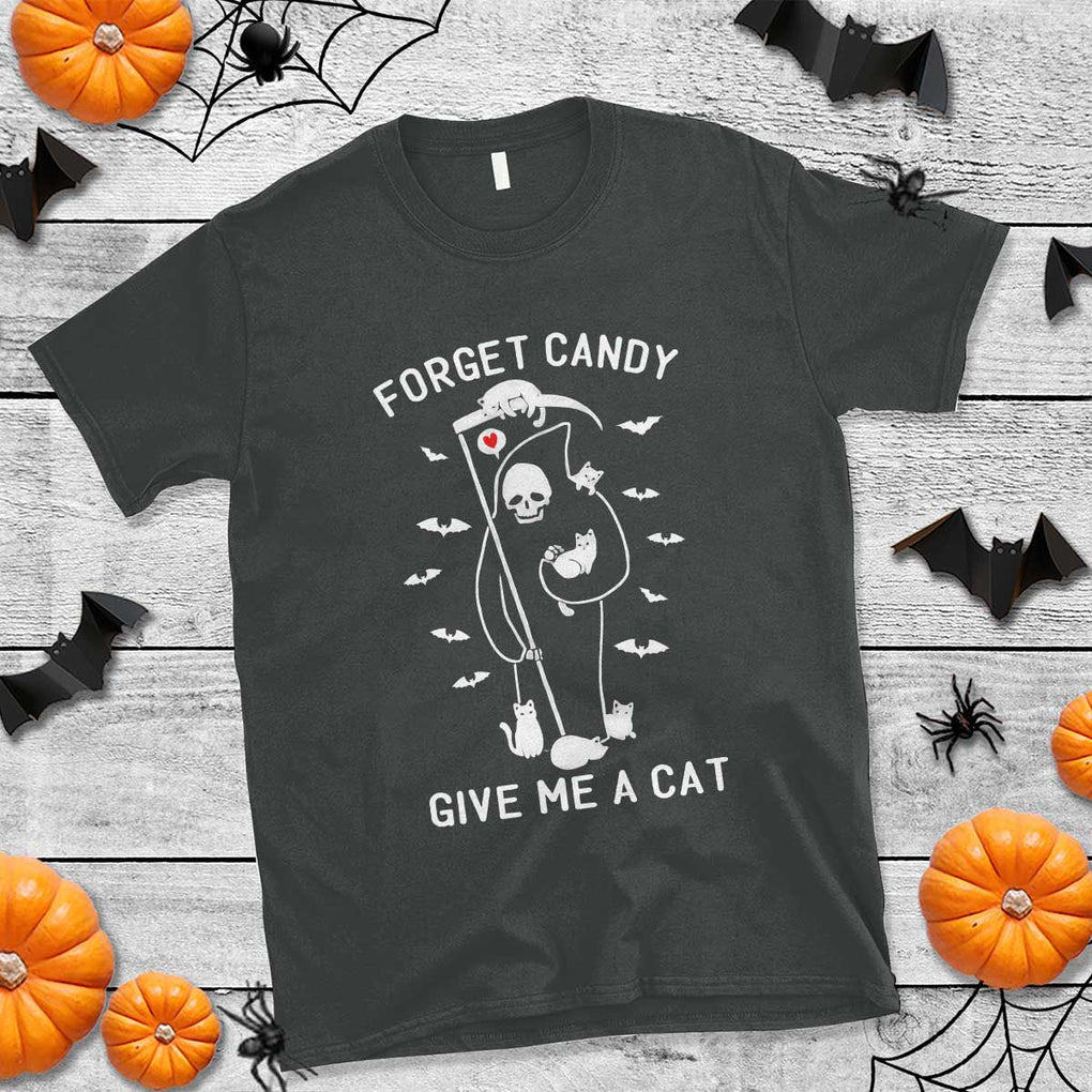 Halloween Cat Lover T Shirt Funny Death Forget Candy Give Me A Cat TS09 Dark Heather Print Your Wear