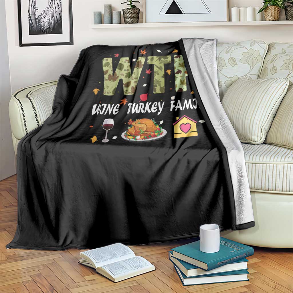 Thanksgiving Throw Blanket W T F Wine Turkey Family Funny Dinner Fall TS09 Print Your Wear