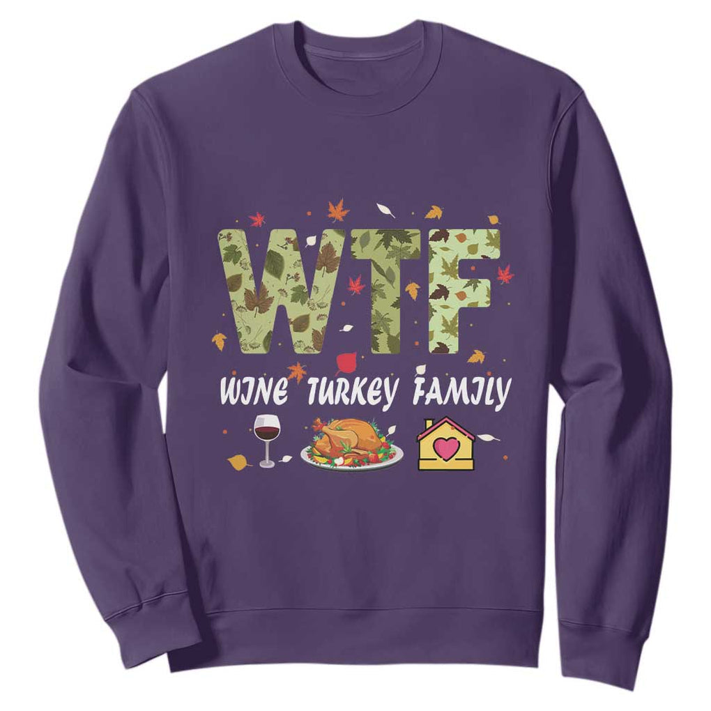 Thanksgiving Sweatshirt W T F Wine Turkey Family Funny Dinner Fall TS09 Purple Print Your Wear