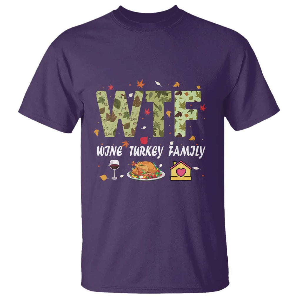 Thanksgiving T Shirt W T F Wine Turkey Family Funny Dinner Fall TS09 Purple Print Your Wear