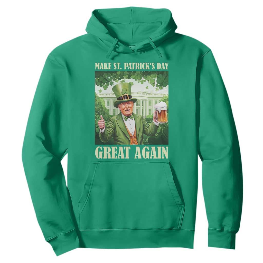 Funny Trump Make St. Patrick's Great Again Hoodie Shamrock Daddy's Home TS09 Irish Green Print Your Wear