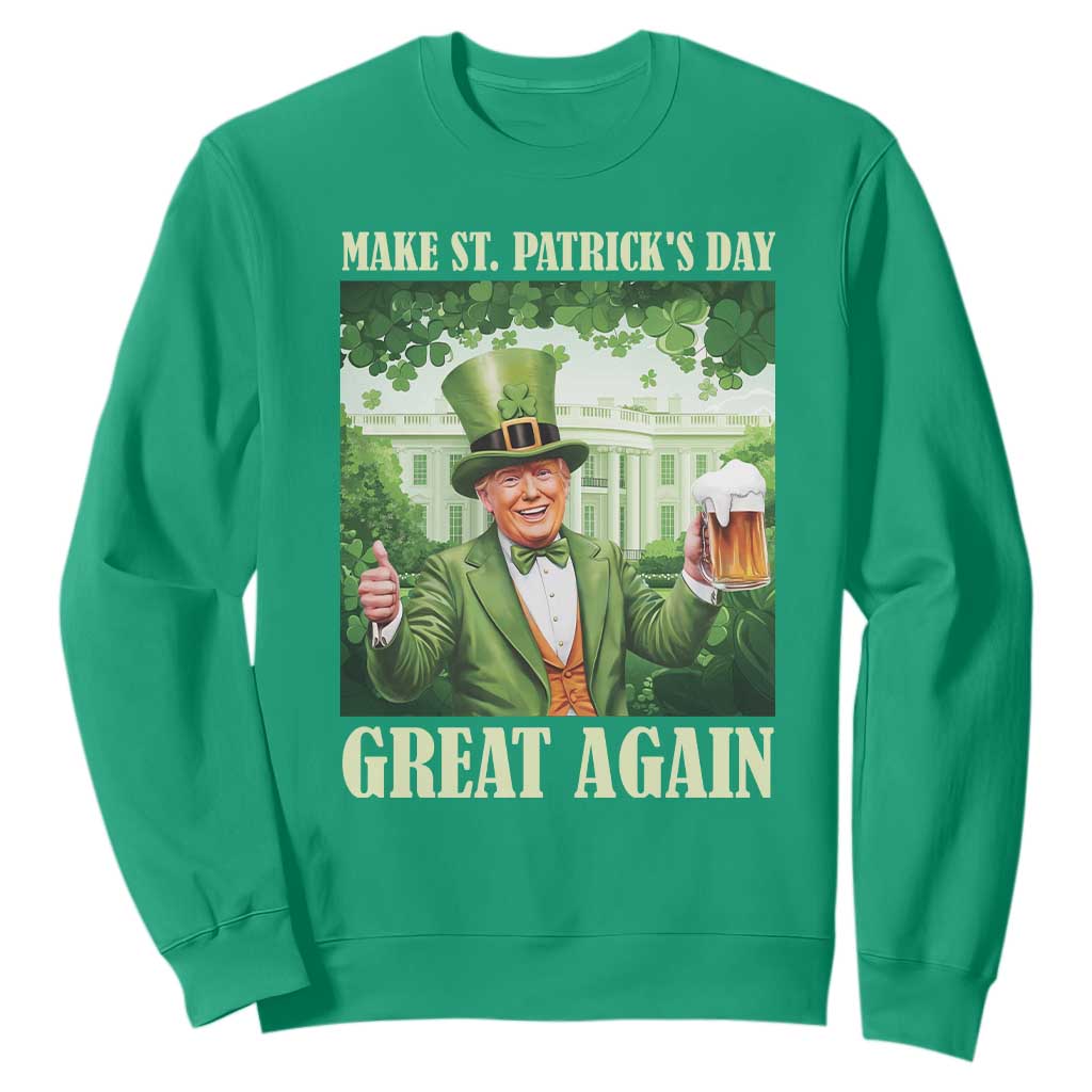 Funny Trump Make St. Patrick's Great Again Sweatshirt Shamrock Daddy's Home TS09 Irish Green Print Your Wear