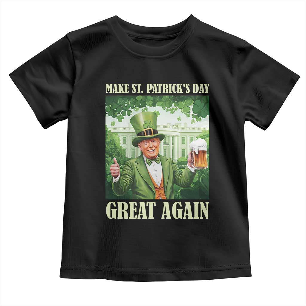 Funny Trump Make St. Patrick's Great Again Toddler T Shirt Shamrock Daddy's Home TS09 Black Print Your Wear