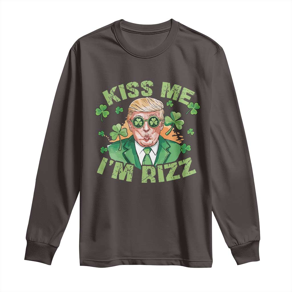 Funny Trump St. Patrick's Day Long Sleeve Shirt Kiss Me I'm Rizz TS09 Dark Chocolate Print Your Wear