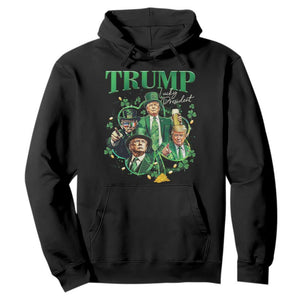 Funny Trump St. Patrick's Day Hoodie Shamrock Lucky President Trump TS09 Black Print Your Wear