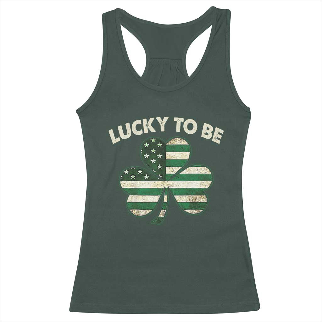 St. Patrick's Day Patriotic America Pride Racerback Tank Top Lucky To Be American TS09 Dark Forest Green Print Your Wear
