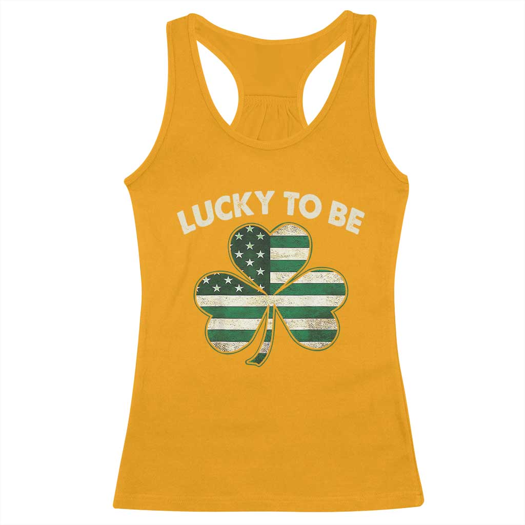 St. Patrick's Day Patriotic America Pride Racerback Tank Top Lucky To Be American TS09 Gold Print Your Wear