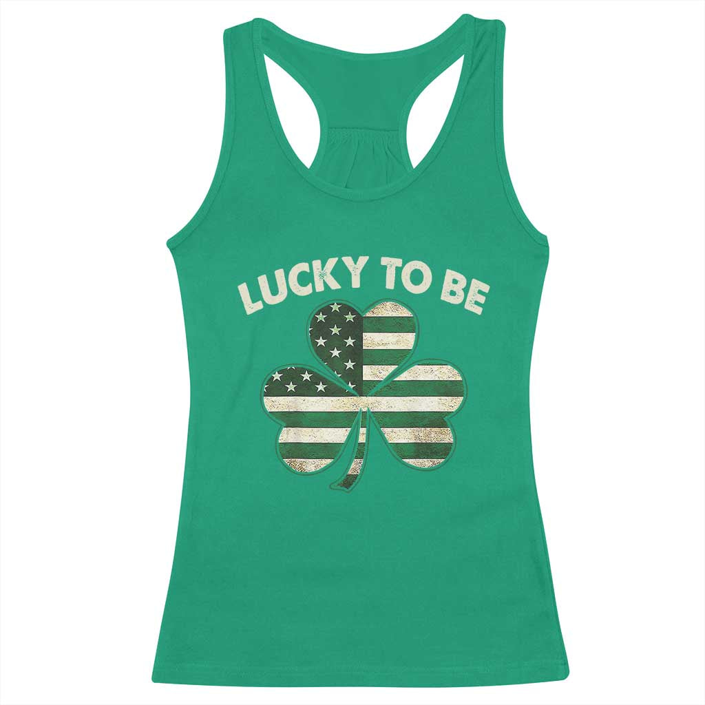 St. Patrick's Day Patriotic America Pride Racerback Tank Top Lucky To Be American TS09 Irish Green Print Your Wear