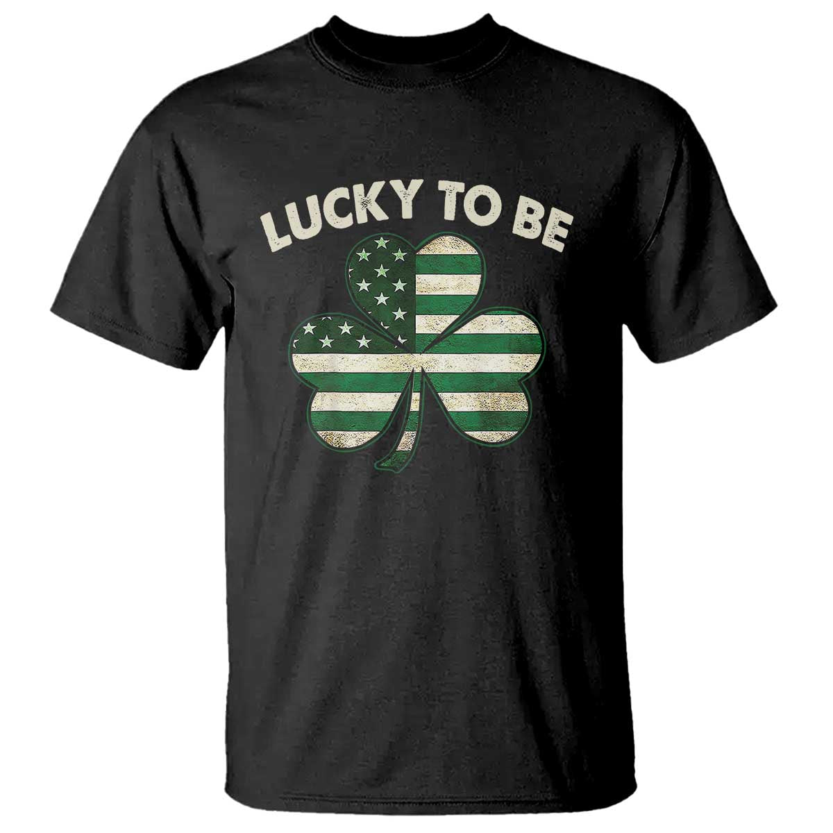 St. Patrick's Day Patriotic America Pride T Shirt Lucky To Be American TS09 Black Print Your Wear