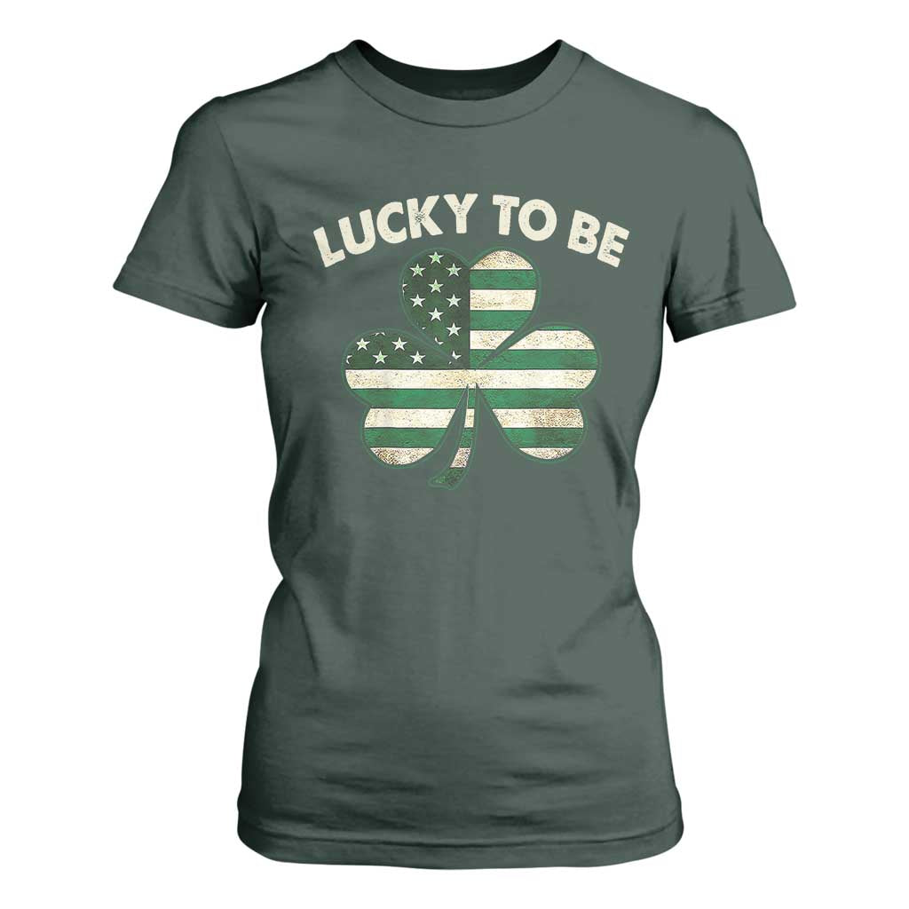 St. Patrick's Day Patriotic America Pride T Shirt For Women Lucky To Be American TS09 Dark Forest Green Print Your Wear