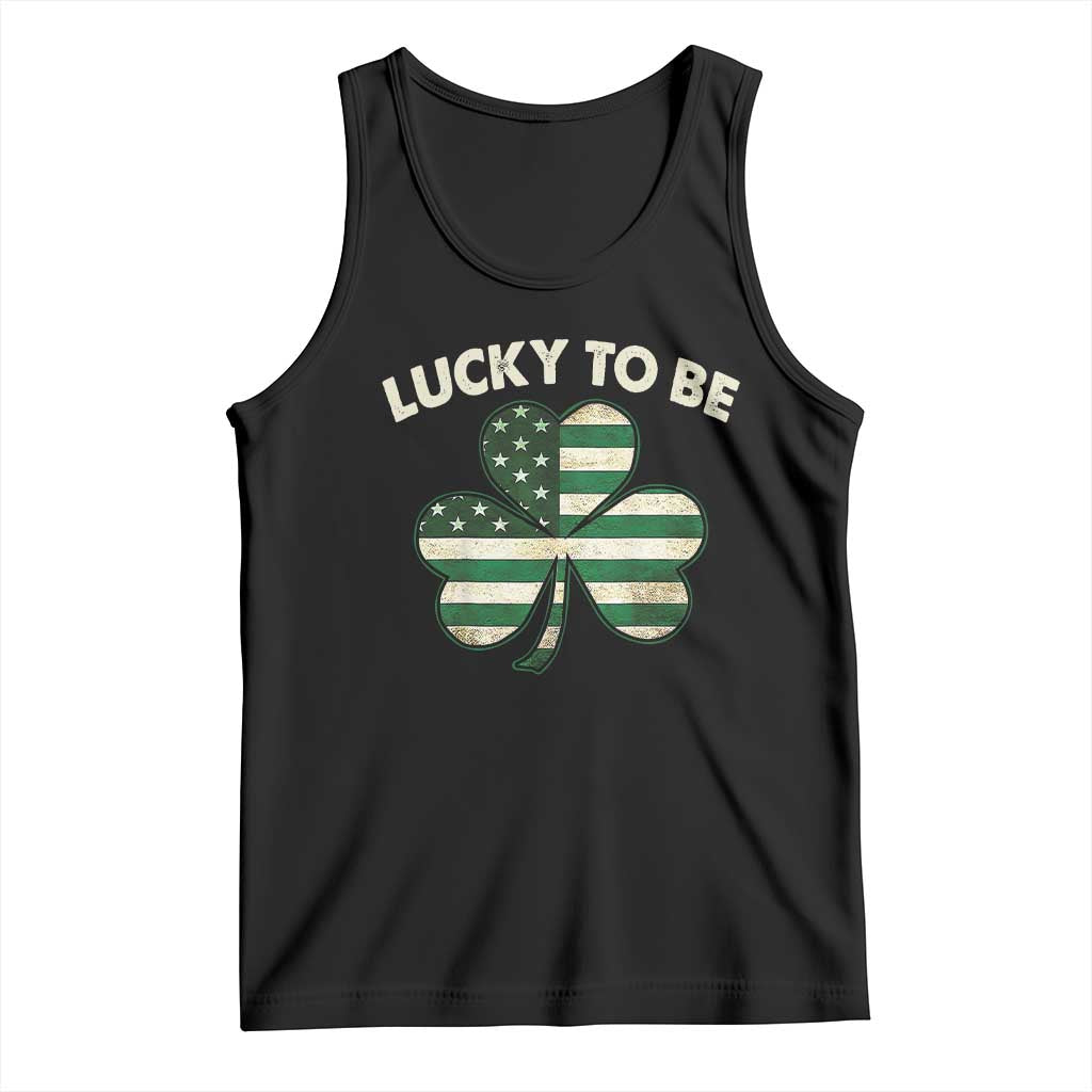 St. Patrick's Day Patriotic America Pride Tank Top Lucky To Be American TS09 Black Print Your Wear