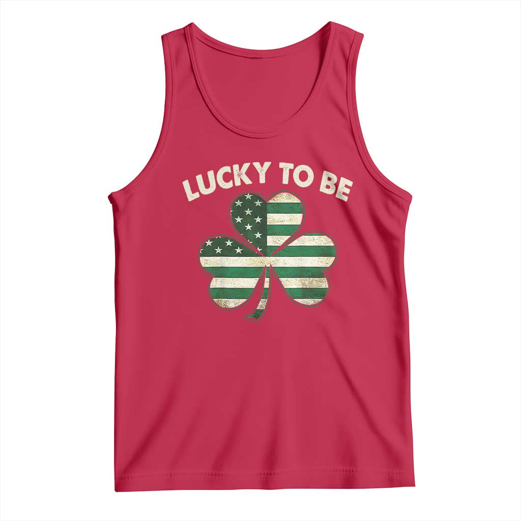 St. Patrick's Day Patriotic America Pride Tank Top Lucky To Be American TS09 Red Print Your Wear