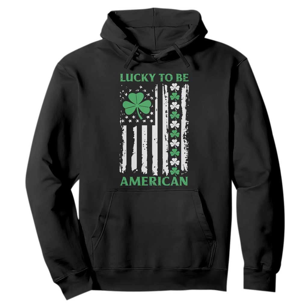 St. Patrick's Day Patriotic America Pride Hoodie Lucky To Be American Shamrock Flag TS09 Black Print Your Wear