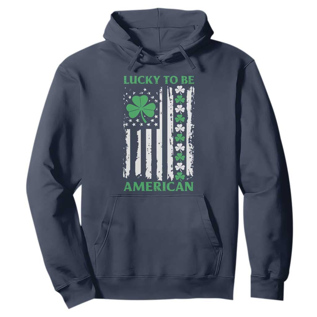 St. Patrick's Day Patriotic America Pride Hoodie Lucky To Be American Shamrock Flag TS09 Navy Print Your Wear