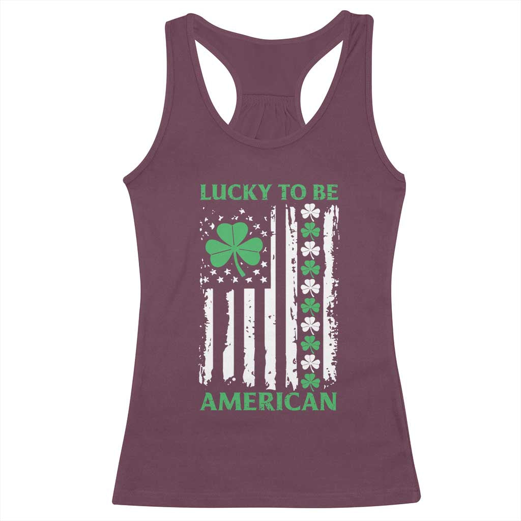 St. Patrick's Day Patriotic America Pride Racerback Tank Top Lucky To Be American Shamrock Flag TS09 Maroon Print Your Wear