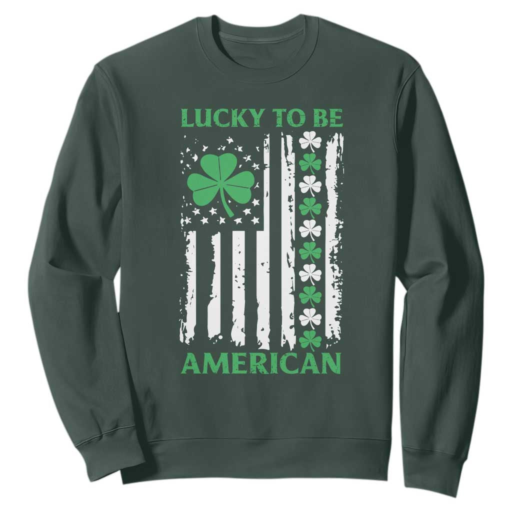 St. Patrick's Day Patriotic America Pride Sweatshirt Lucky To Be American Shamrock Flag TS09 Dark Forest Green Print Your Wear