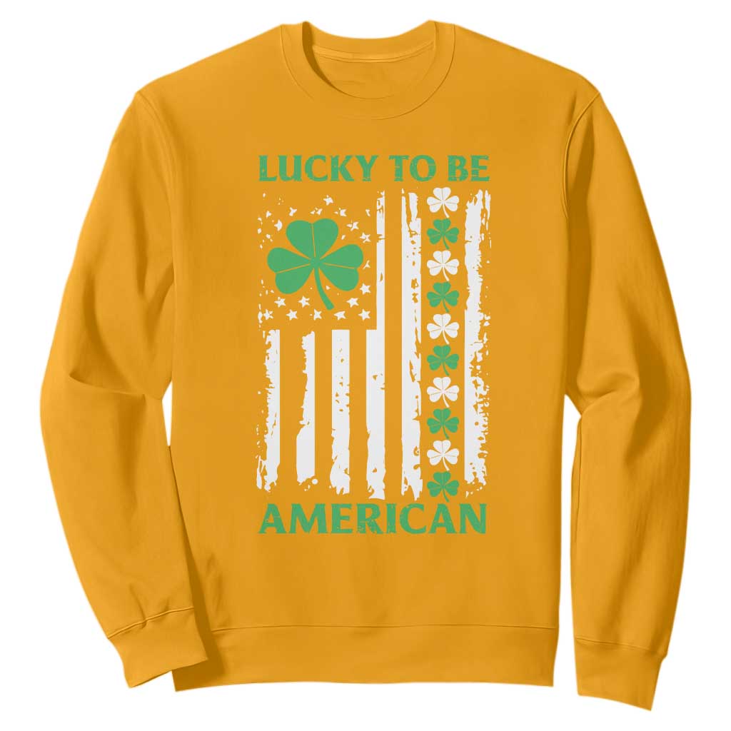 St. Patrick's Day Patriotic America Pride Sweatshirt Lucky To Be American Shamrock Flag TS09 Gold Print Your Wear