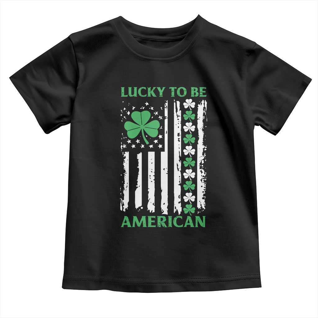 St. Patrick's Day Patriotic America Pride Toddler T Shirt Lucky To Be American Shamrock Flag TS09 Black Print Your Wear
