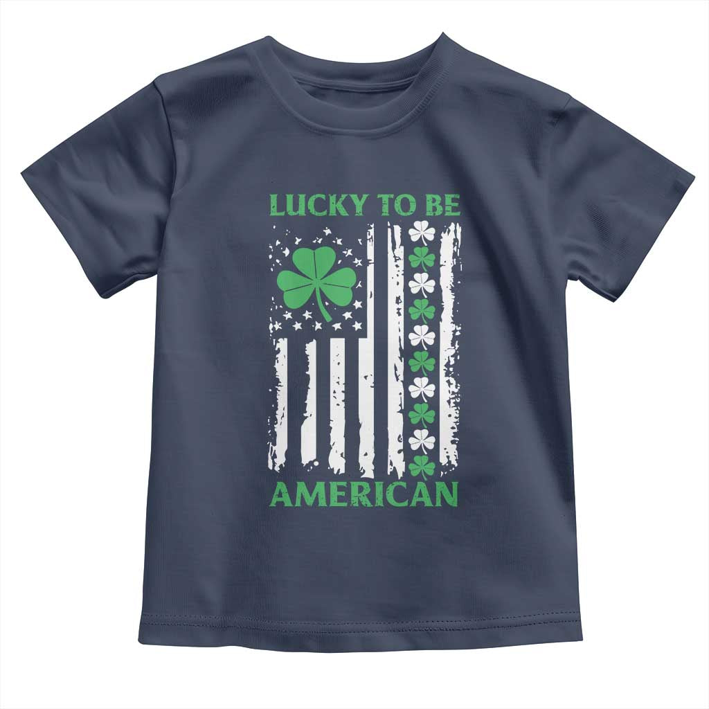 St. Patrick's Day Patriotic America Pride Toddler T Shirt Lucky To Be American Shamrock Flag TS09 Navy Print Your Wear