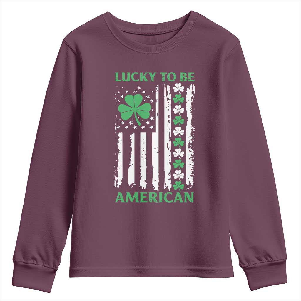 St. Patrick's Day Patriotic America Pride Youth Sweatshirt Lucky To Be American Shamrock Flag TS09 Maroon Print Your Wear
