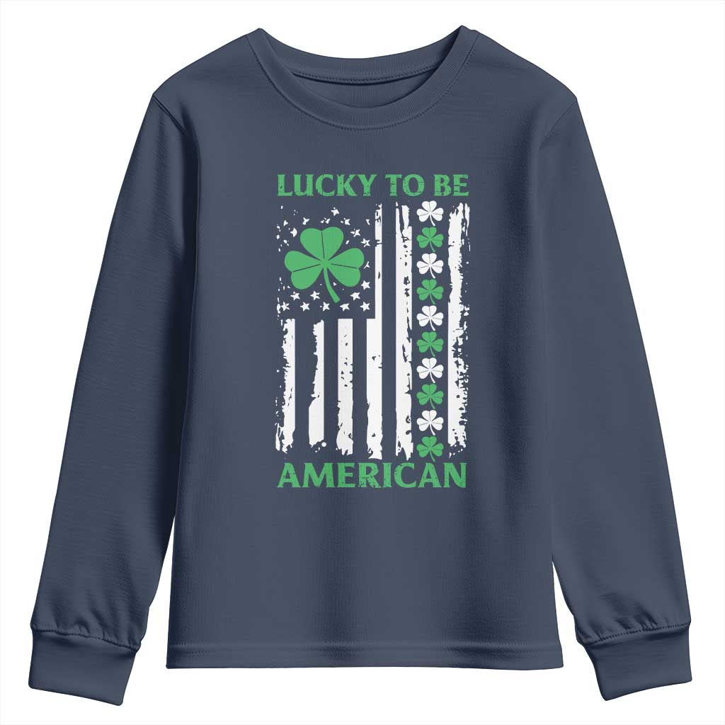 St. Patrick's Day Patriotic America Pride Youth Sweatshirt Lucky To Be American Shamrock Flag TS09 Navy Print Your Wear