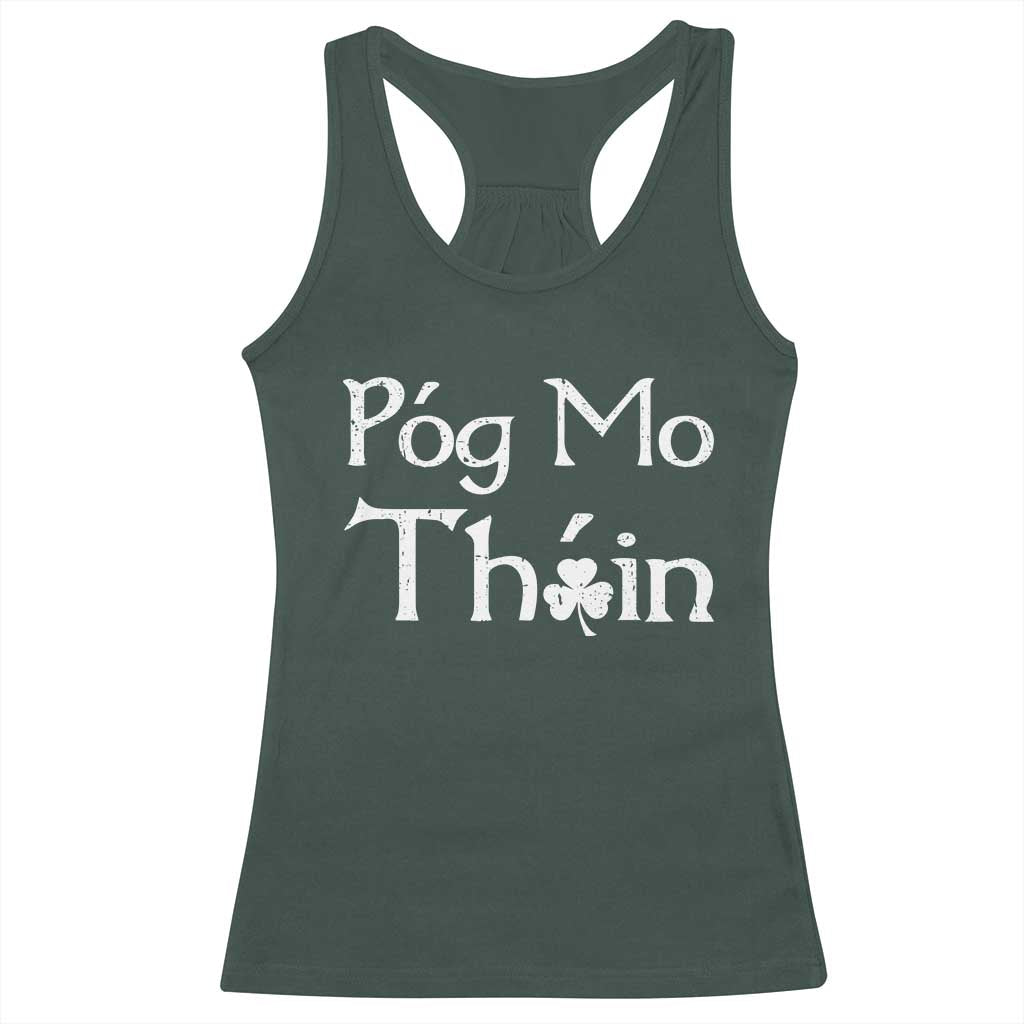 Funny St. Patrick's Day Racerback Tank Top Pog Mo Thoin Gaelic Saying Kiss My Ass TS09 Dark Forest Green Print Your Wear